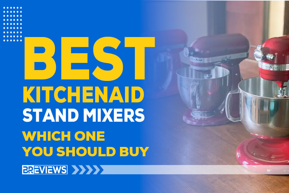 Best KitchenAid stand mixers